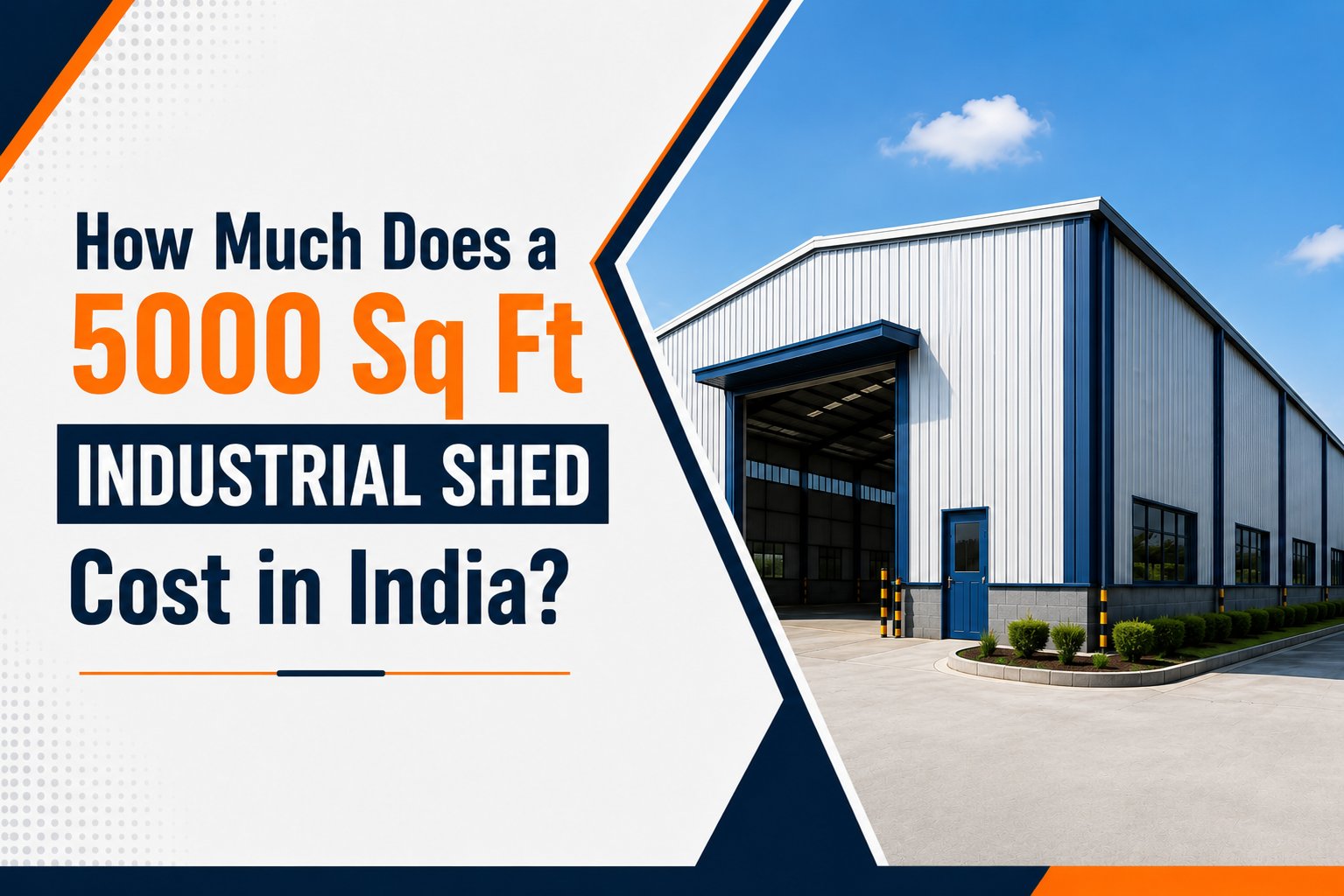 How Much Does 5000 Sq Ft Industrial Shed Cost in India?
