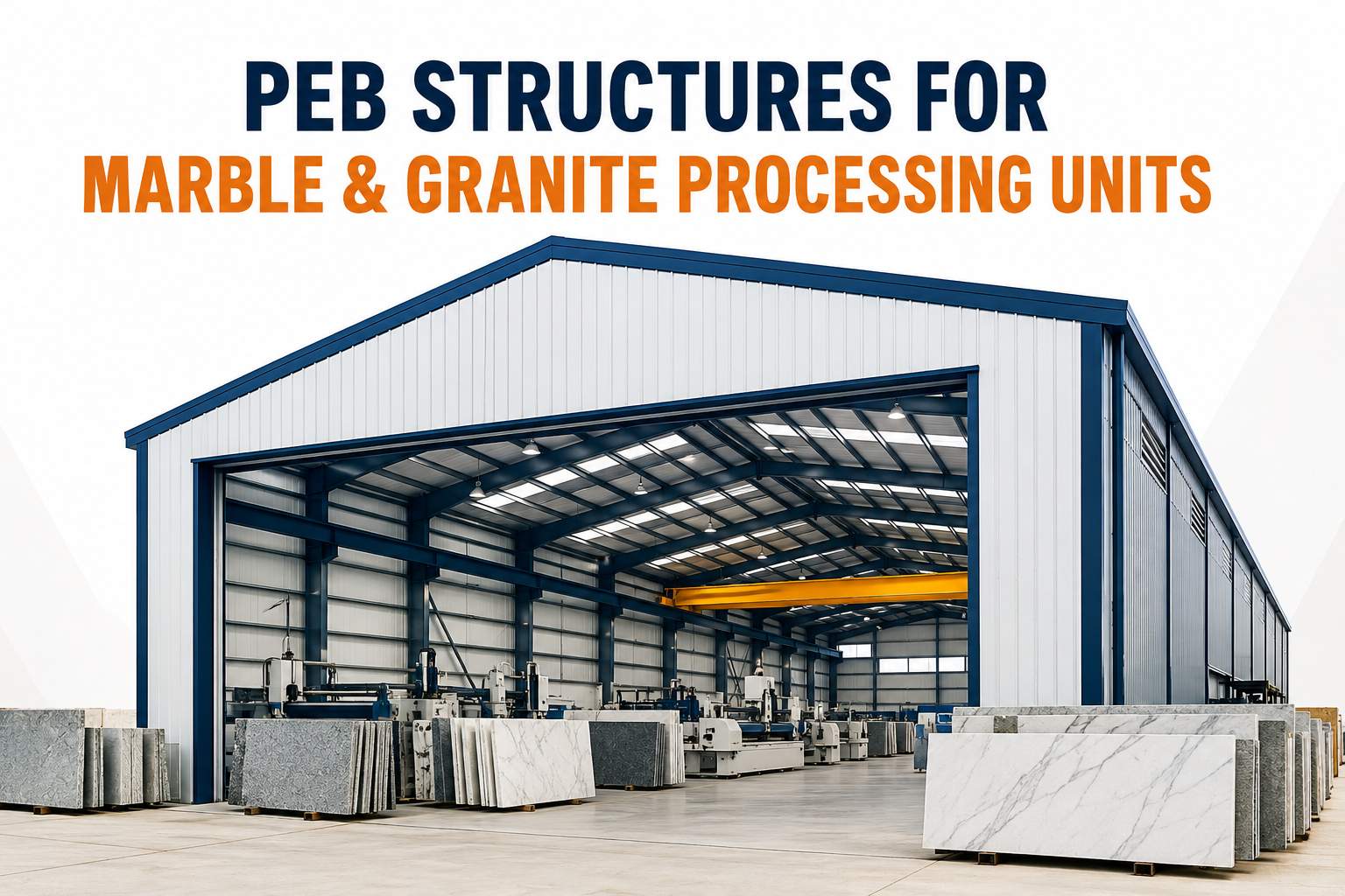 PEB Structures for Marble and Granite Processing Units